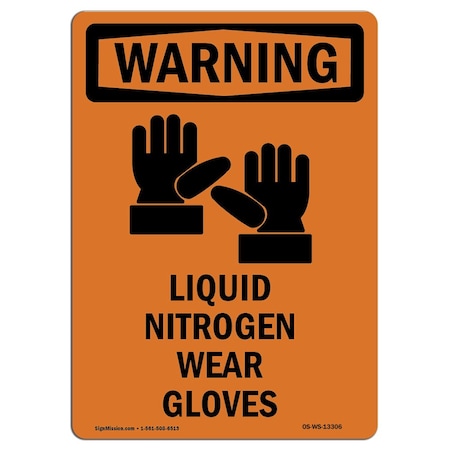 Signmission OSHA WARNING Sign, Liquid Nitrogen Wear Gloves, 14in X 10in Rigid Plastic, 10" W, 14" H, Portrait OS-WS-P-1014-V-13306